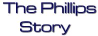 The Phillips Story